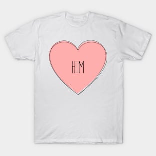 I Love Him T-Shirt